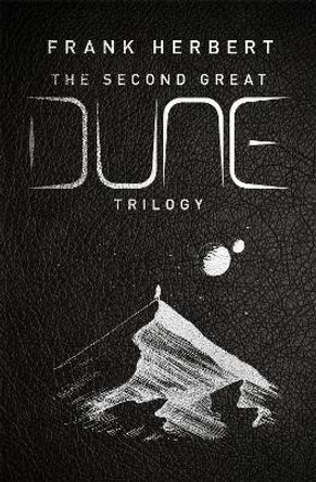 The Second Great Dune Trilogy: God Emperor of Dune, Heretics of Dune, Chapter House Dune Frank Herbert 9781399605151