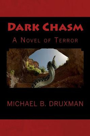 Dark Chasm Michael B Druxman 9781975734589