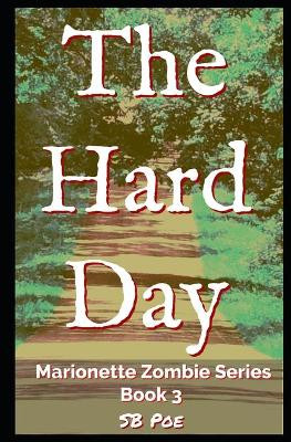 The Hard Day by S B Poe