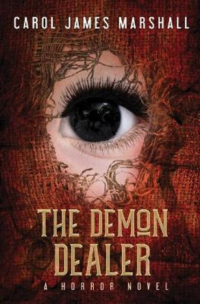 The Demon Dealer: A Horror Novel Carol James Marshall 9781984007438