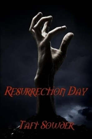 Resurrection Day Taft Sowder 9780557353460