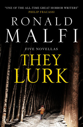 They Lurk Ronald Malfi 9781803365312