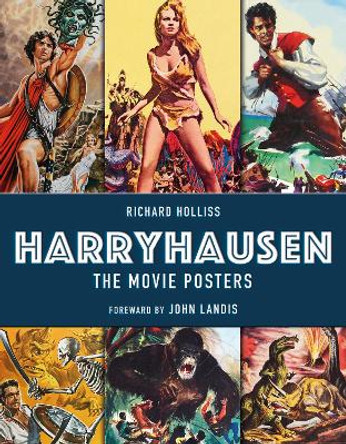 Harryhausen - The Movie Posters Richard Holliss 9781785656781