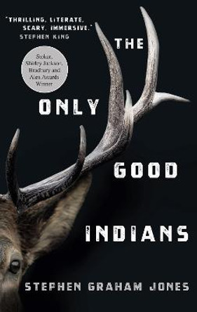 The Only Good Indians Stephen Graham Jones 9781789095296