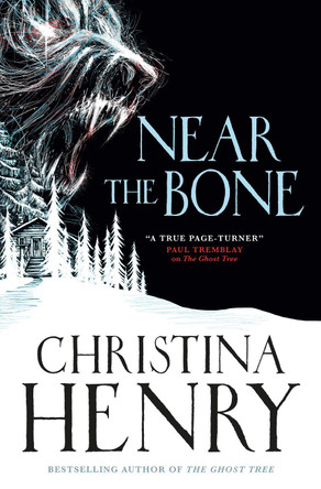 Near the Bone Christina Henry 9781789095951