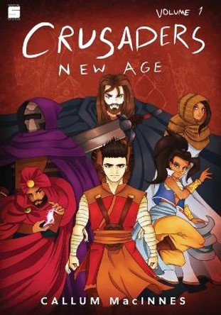 Crusaders - New Age: Volume 1 Callum MacInnes 9781399922616