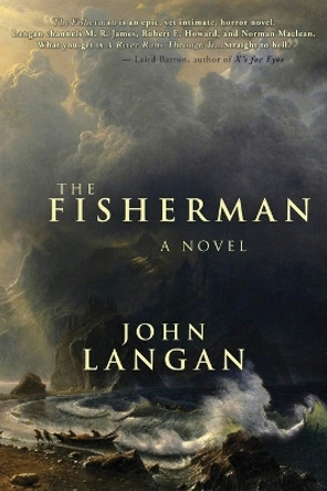 The Fisherman John Langan (Atlantic Cape Cmty College) 9781939905215