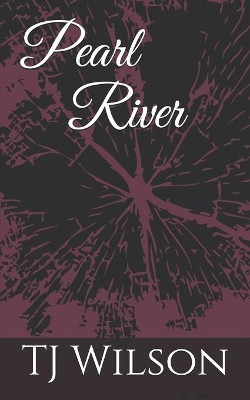 Pearl River by Tj Wilson