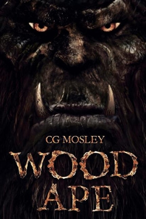 Wood Ape C G Mosley 9781925840162