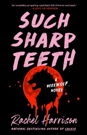 Such Sharp Teeth Rachel Harrison 9780593545836