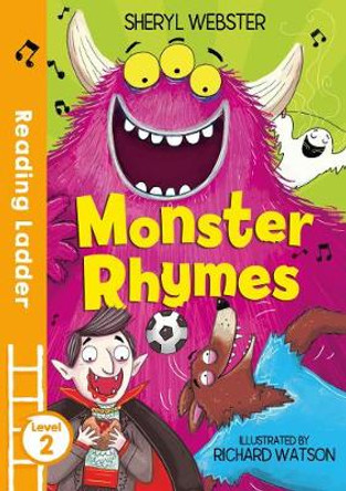 Monster Rhymes (Reading Ladder Level 2) Sheryl Webster 9781405284523