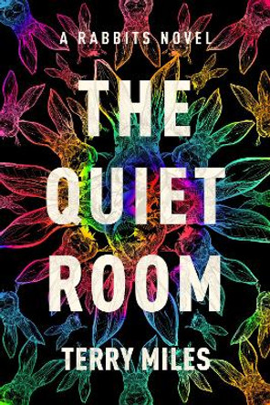 The Quiet Room: A Rabbits Novel Terry Miles 9780593496404