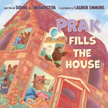 Prak Fills the House Donna L. Washington 9781682635650