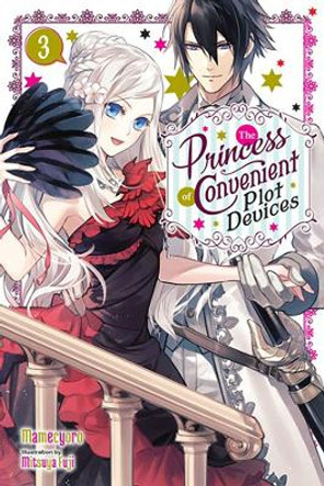 The Princess of Convenient Plot Devices, Vol. 3 (Light Novel) Mamecyoro 9781975352875