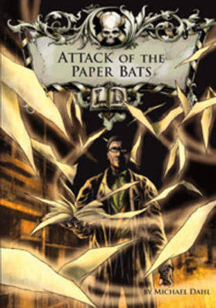 Attack of the Paper Bats Michael Dahl (Author) 9781406212808