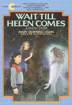 Wait till Helen Comes: A Ghost Story Mary Downing Hahn 9780380704422