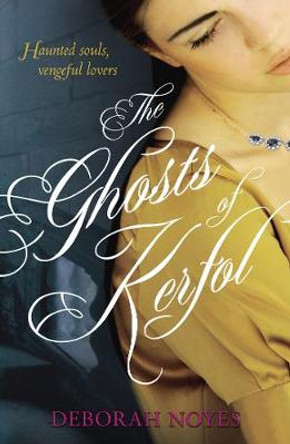 The Ghosts of Kerfol Deborah Noyes 9781406326086