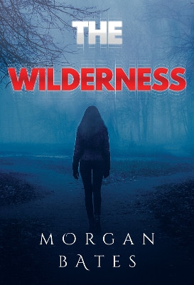 The Wilderness Morgan Bates 9781804390009