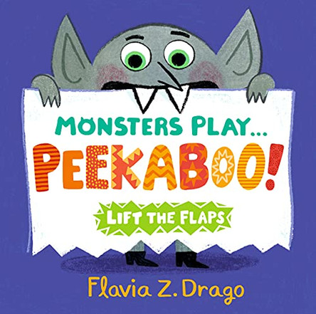 Monsters Play... Peekaboo! Flavia Z. Drago 9781406392104