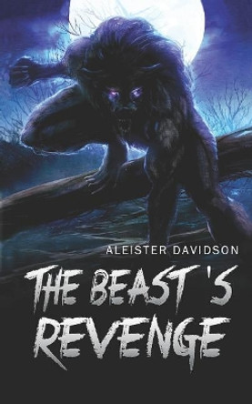 The Beast's Revenge: A Werewolf Horror Kim Vick 9781790487882