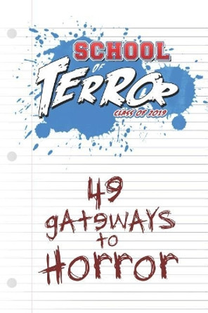 School of Terror 2019: 49 Gateways to Horror Steve Hutchison 9781792173592