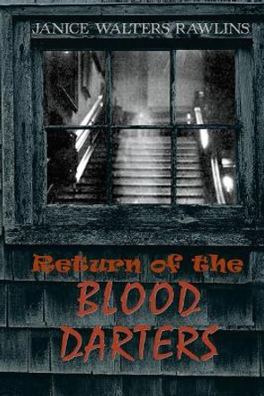 Return of the Blood Darters Janice Rawlins 9781792814563