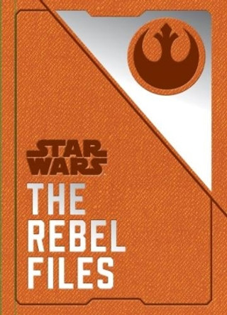 Star Wars - The Rebel Files Daniel Wallace 9781785658754