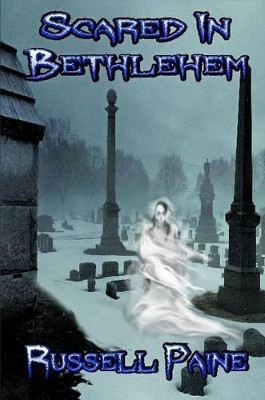 Scared in Bethlehem by Russell Paine