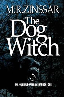 The Dog Witch by M R Zinssar