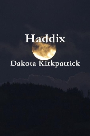 Haddix Dakota Kirkpatrick 9781365987038