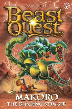 Beast Quest: Makoro the Blinding Stinger: Series 30 Book 2 Adam Blade 9781408369692