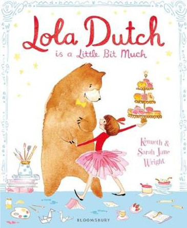 Lola Dutch: Is A Little Bit Much Kenneth Wright 9781408886250