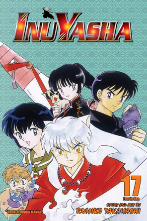 Inuyasha (VIZBIG Edition), Vol. 17: Revelations and Transformations Rumiko Takahashi 9781421532967 Inuyasha (VIZBIG Edition), Vol. 17: Revelations and Transformations Rumiko Takahashi 9781421532967
