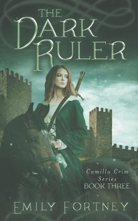 The Dark Ruler Emily Fortney 9780996682497