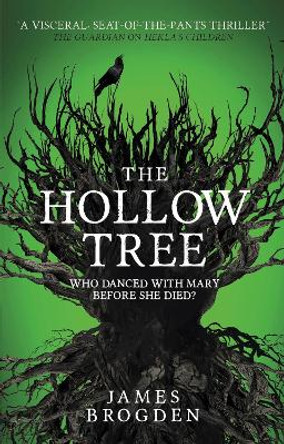 The Hollow Tree James Brogden 9781785654404
