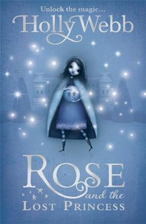 Rose and the Lost Princess: Book 2 Holly Webb 9781408304488