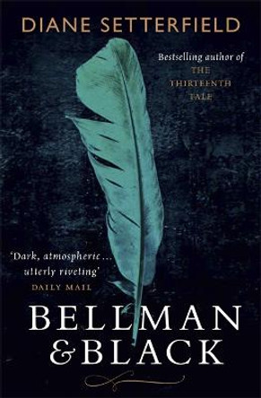 Bellman & Black: A haunting Victorian ghost story Diane Setterfield 9781409128069