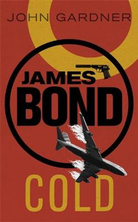 COLD: A James Bond thriller John Gardner 9781409135753