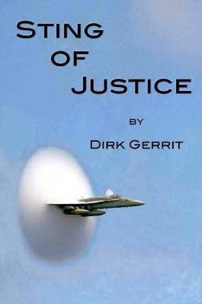 Sting of Justice Dirk Gerrit 9781411605466