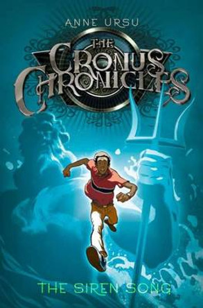 The Siren Song: The Cronus Chronicles Book 2 Anne Ursu 9781416905905