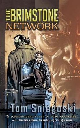 The Brimstone Network: The Brimstone Network Book One Tom Sniegoski 9781416951049