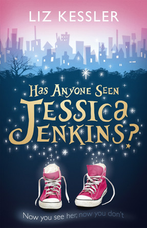 Has Anyone Seen Jessica Jenkins? Liz Kessler 9781444009125