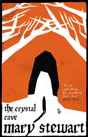 The Crystal Cave: The spellbinding story of Merlin Mary Stewart 9781444737486