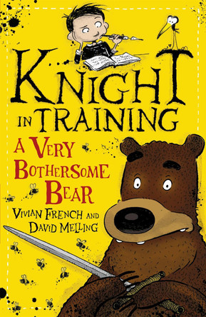 Knight in Training: A Very Bothersome Bear by David Melling