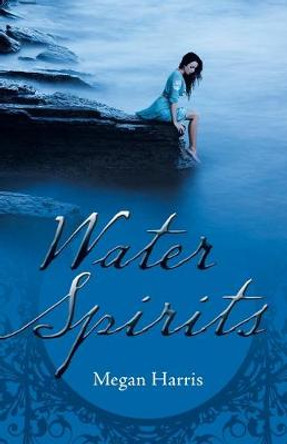 Water Spirits Megan Harris 9781452527802