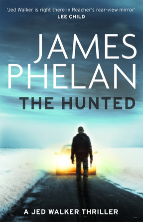 The Hunted James Phelan 9781472127174