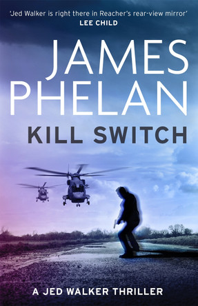 Kill Switch James Phelan 9781472127181