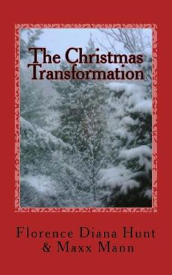The Christmas Transformation by Maxx Mann