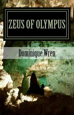 Zeus Of Olympus by Dominique Wren