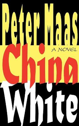 China White Peter Maas 9781501153082